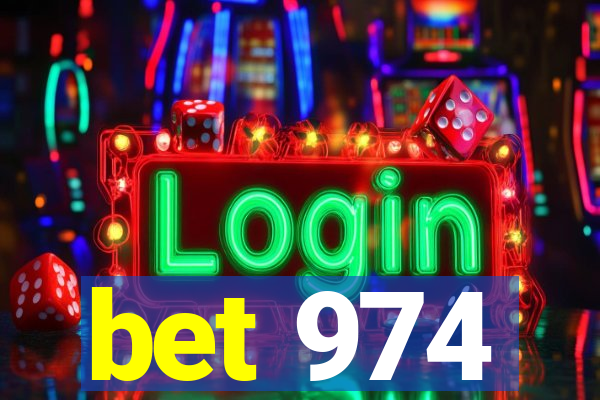 bet 974